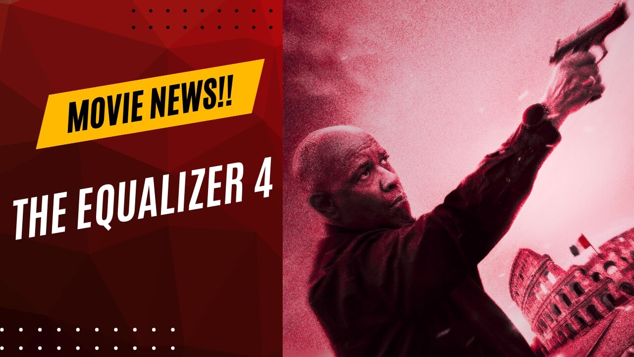 Equalizer 4 release date 2024.